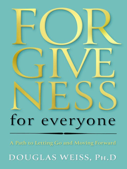 Title details for Forgiveness for Everyone by Douglas Weiss - Available